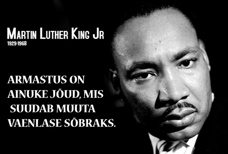 Martin Luther King Jr ütles nii...